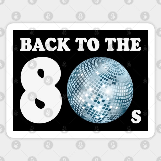 Back To The 80s (Years Of The Eighties) Sticker by MrFaulbaum